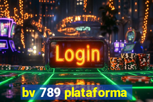 bv 789 plataforma